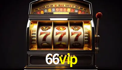 Descubra o Programa VIP da 66vip: Vantagens Exclusivas para Jogadores